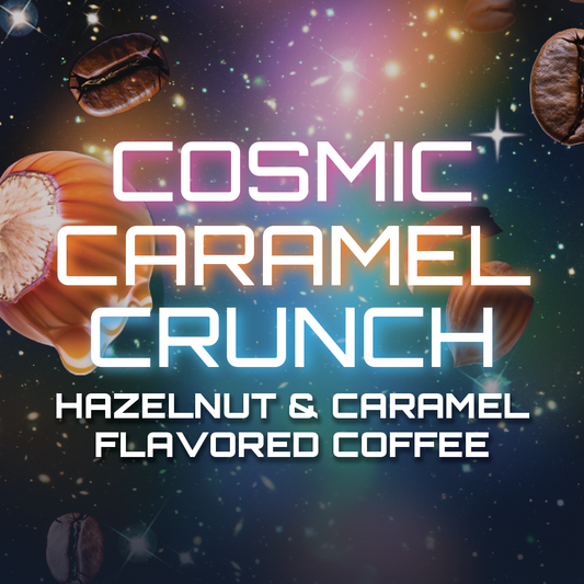Cosmic Caramel Crunch Flavored Coffee (Caramel+Hazelnut)